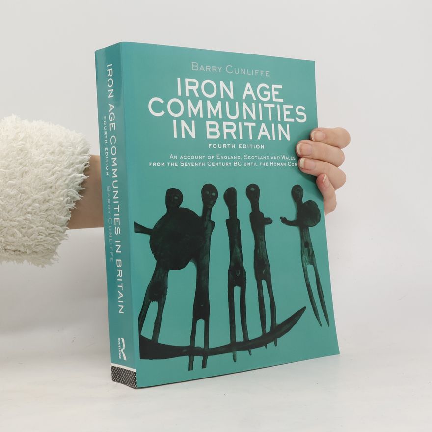 Barry W. Cunliffe Iron Age Communities in Britain