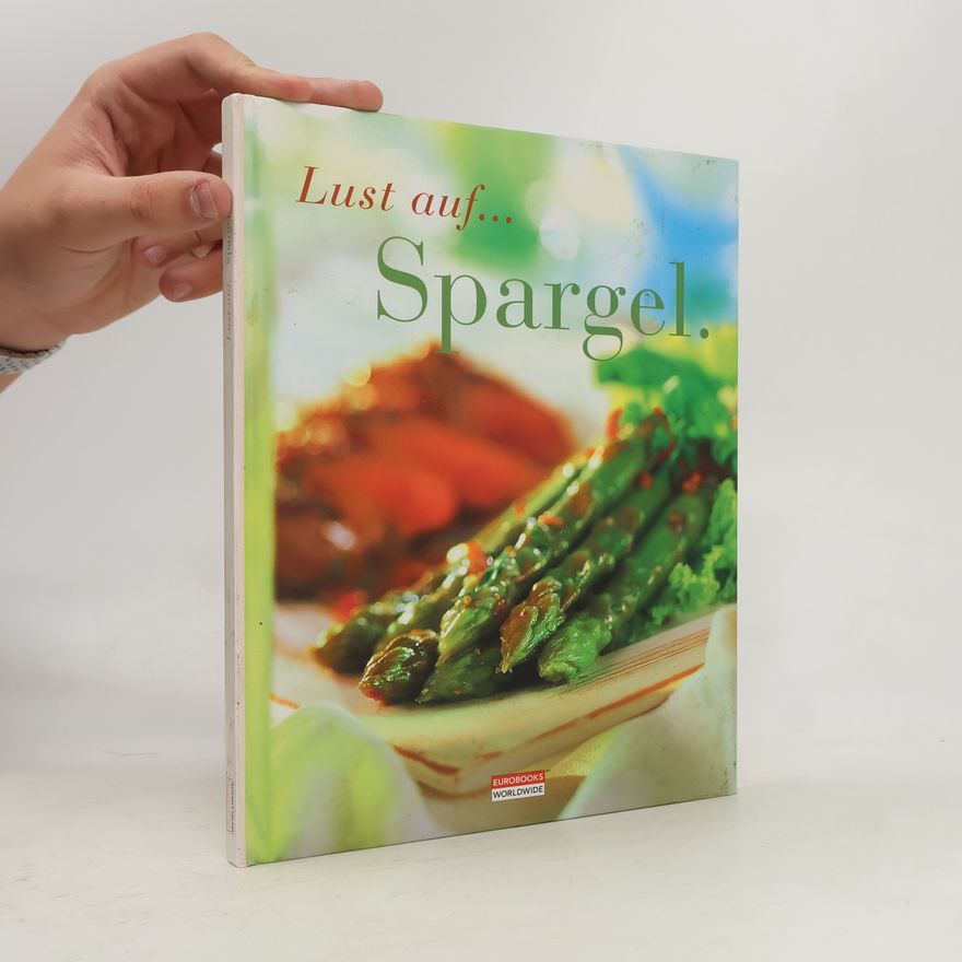 Kolektív autorov Lust auf... Spargel.