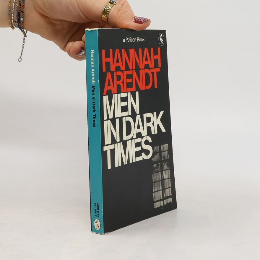 Hannah Arendt Pelican Book: Men in Dark Times