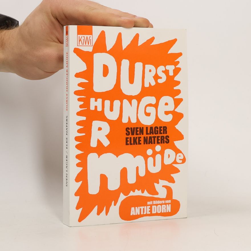 Elke Naters Durst - Hunger - müde