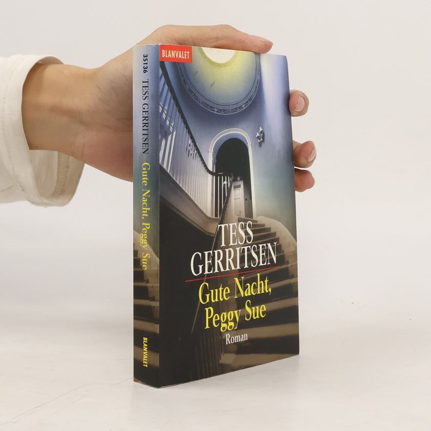 Tess Gerritsen Gute Nacht, Peggy Sue