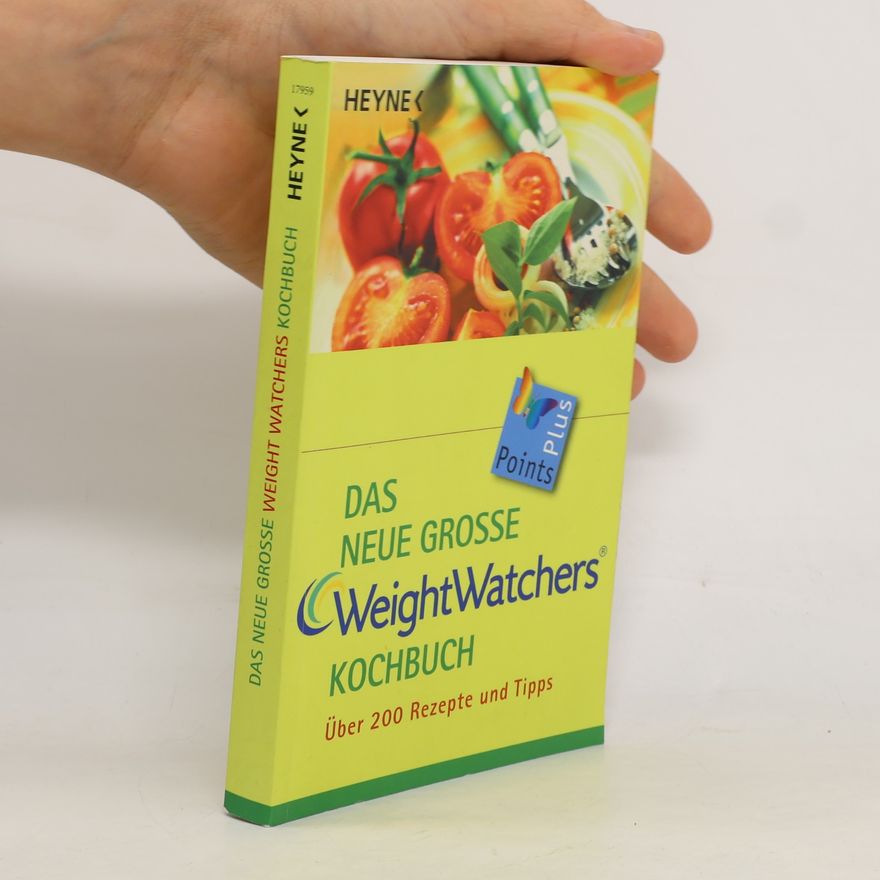Weight Watchers International Das neue grosse Weight-Watchers-Kochbuch