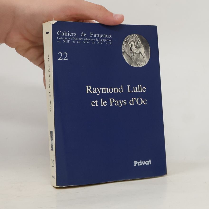 Various authors Cahiers de Fanjeaux - 22: Raymond Lulle et le Pays d'Oc
