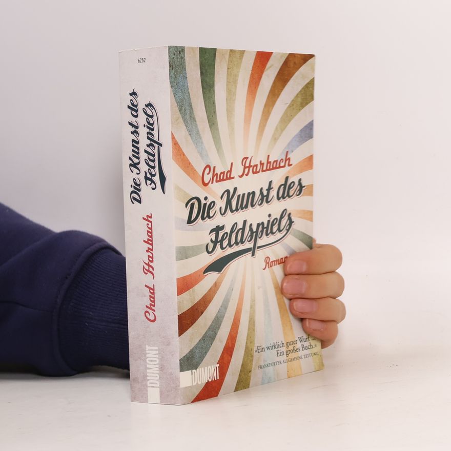 Chad Harbach Die Kunst des Feldspiels