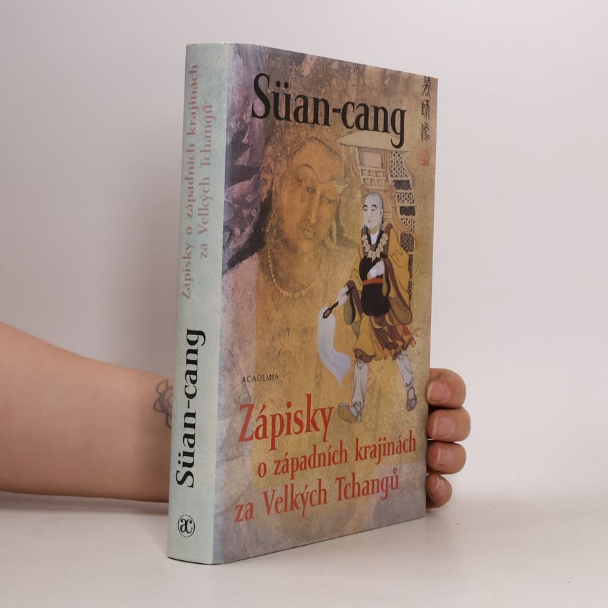 asi Xuanzang Zápisky o západních krajinách za Velkých Tchangů