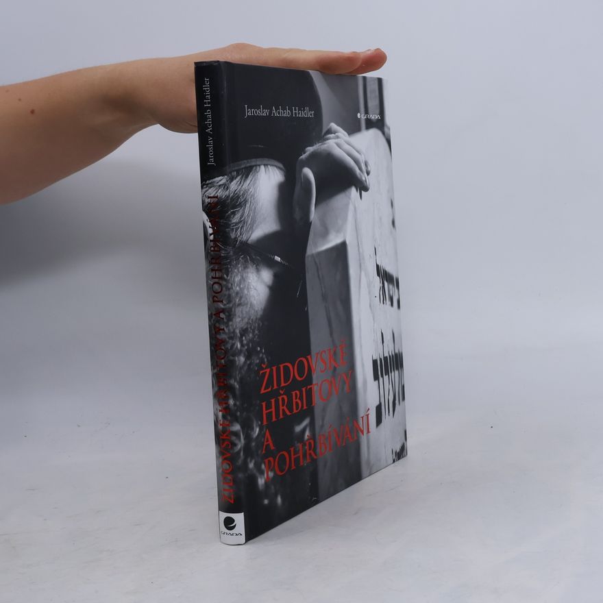 Jaroslav Achab Haidler Židovské hřbitovy a pohřbívání