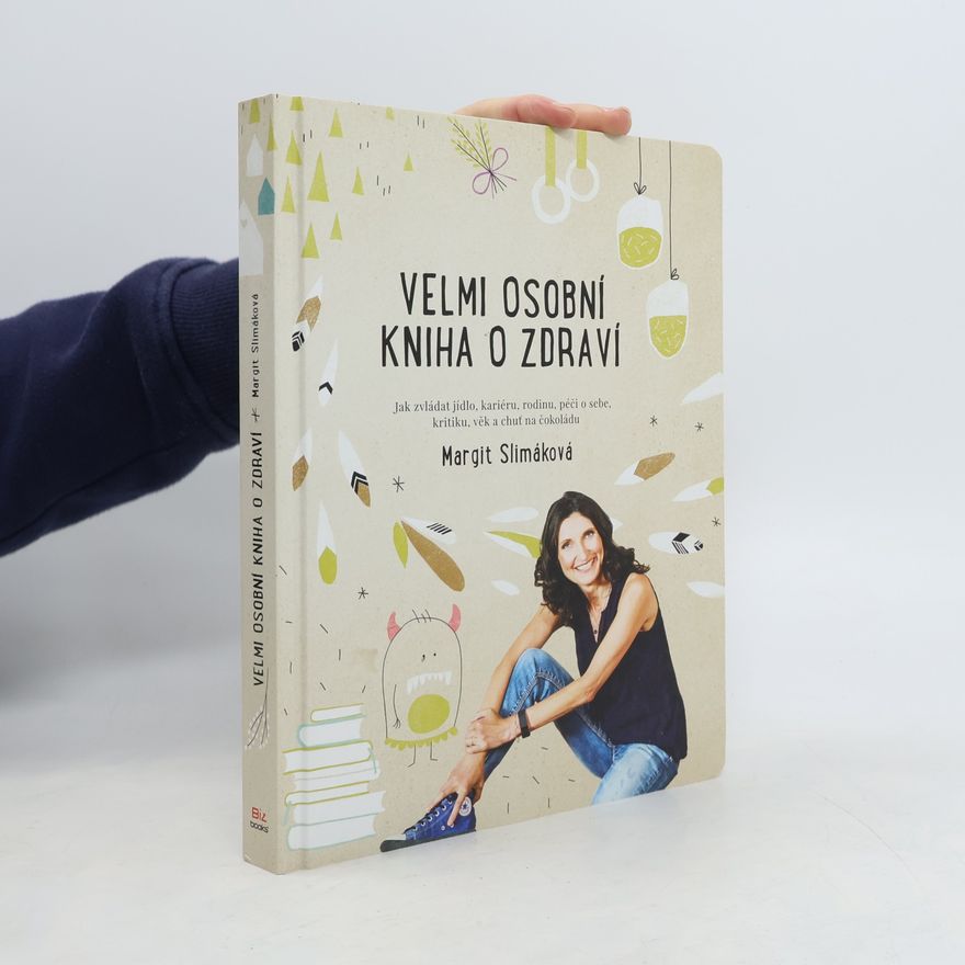 Margit Slimáková Velmi osobní kniha o zdraví