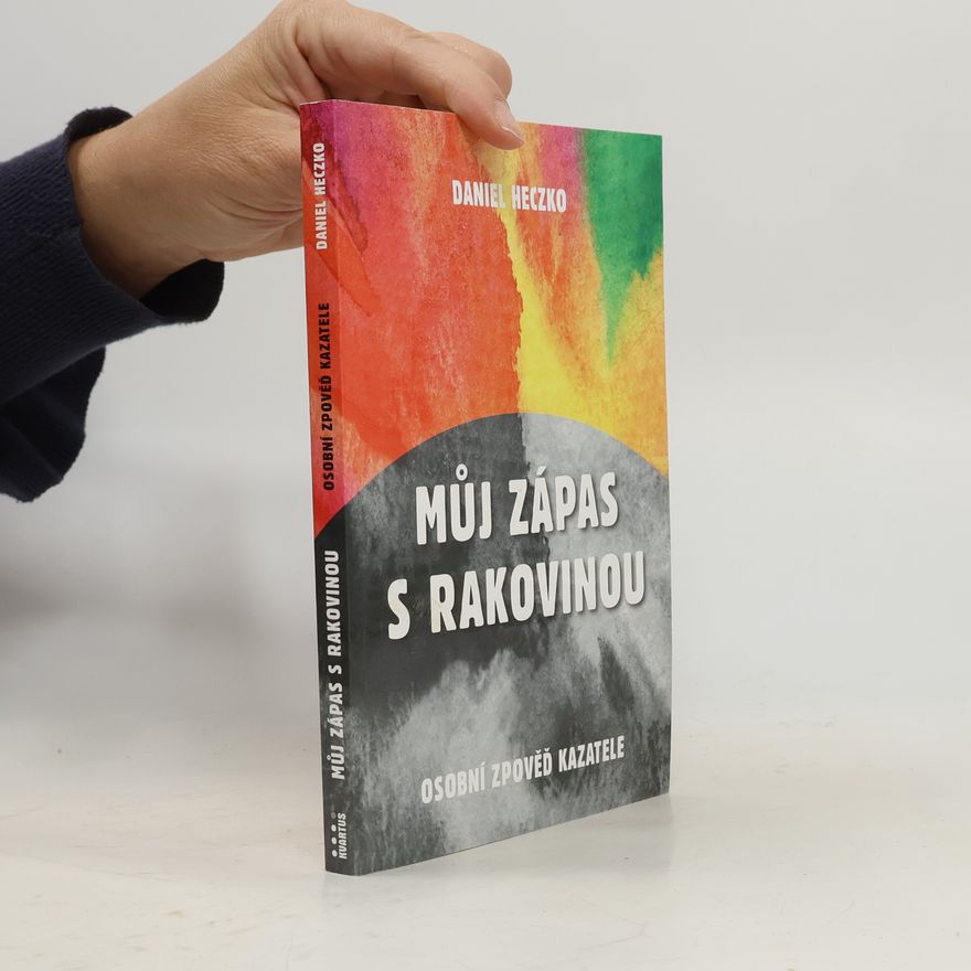 Daniel Heczko Můj zápas s rakovinou