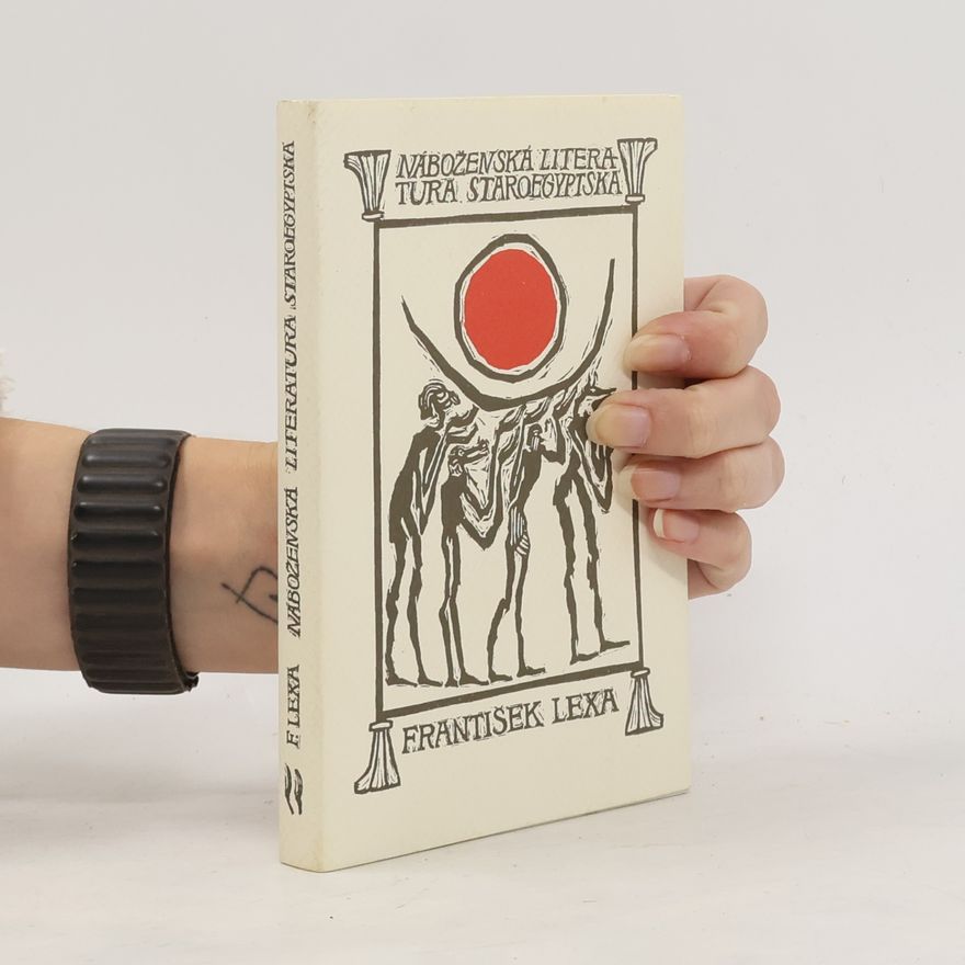 František Lexa Náboženská literatura staroegyptská II.