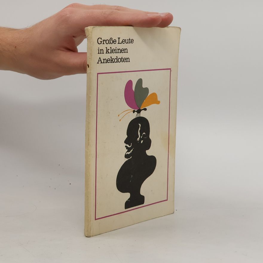 Autorenkollektiv Große Leute in kleinen Anekdoten