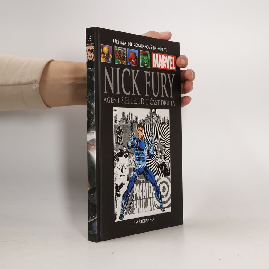 Jim Steranko Ultimátní komiksový komplet 93. Nick Fury: Agent S.H.I.E.L.D.u, část druhá