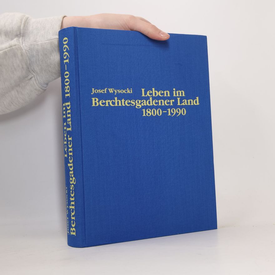 Josef Wysocki Leben im Berchtesgadener Land 1800-1990