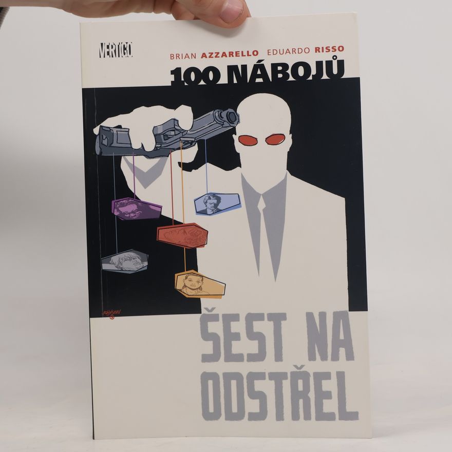 Eduardo Risso 100 nábojů. Šest na odstřel