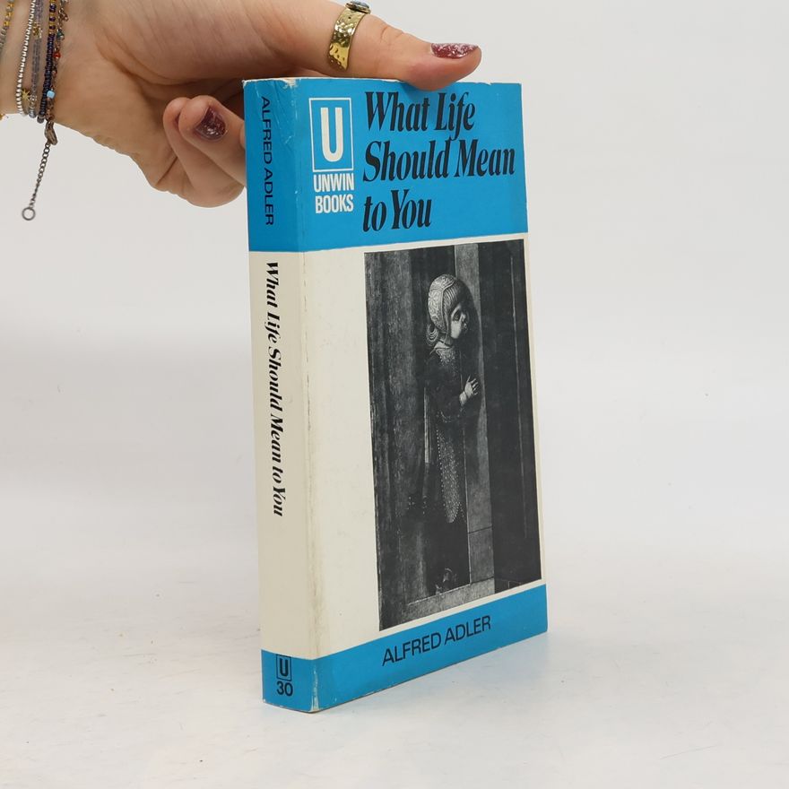 Alan Porter Unwin Books - 30: What Life Could Mean to You