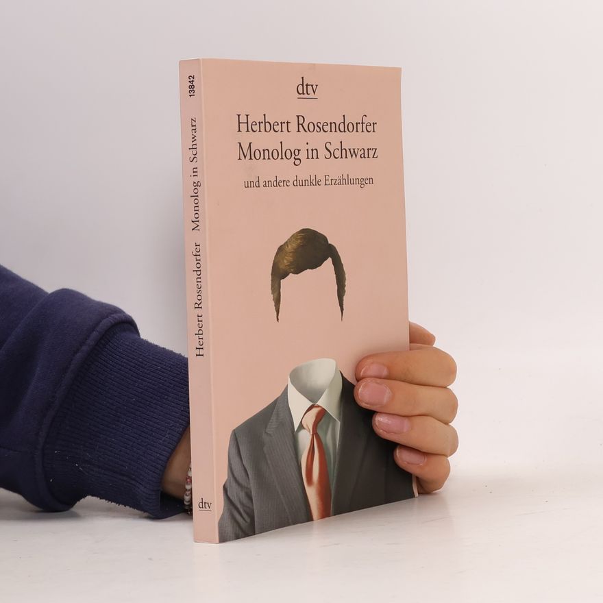 Herbert Rosendorfer Monolog in Schwarz. Und andere dunkle Erzählungen