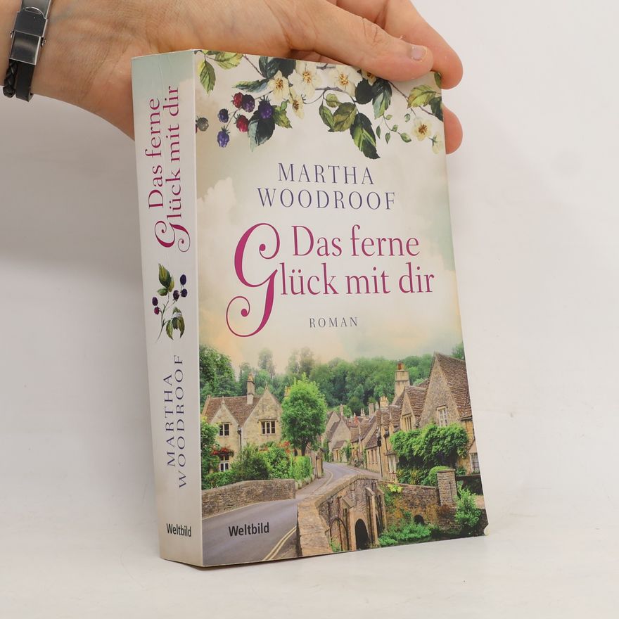 Martha Woodroof Das ferne Glück mit dir