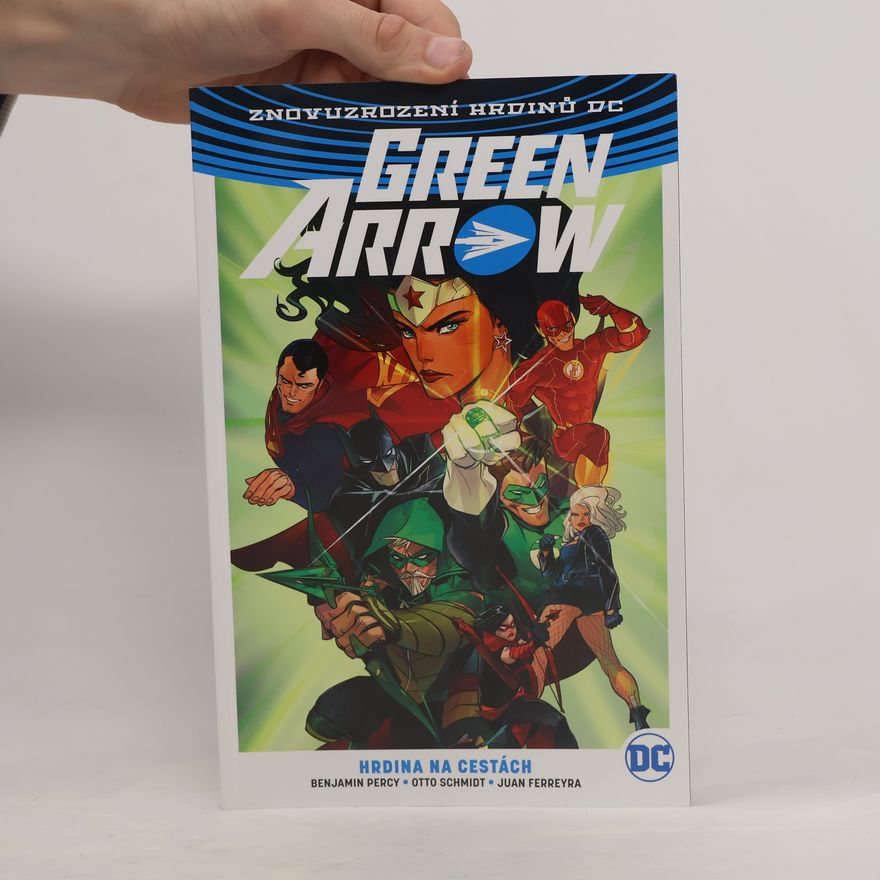 Benjamin Percy Green Arrow. Hrdina na cestách. (5. díl)