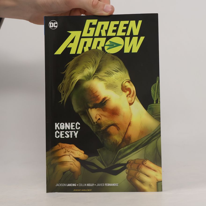 Collin Kelly Green Arrow. Konec cesty