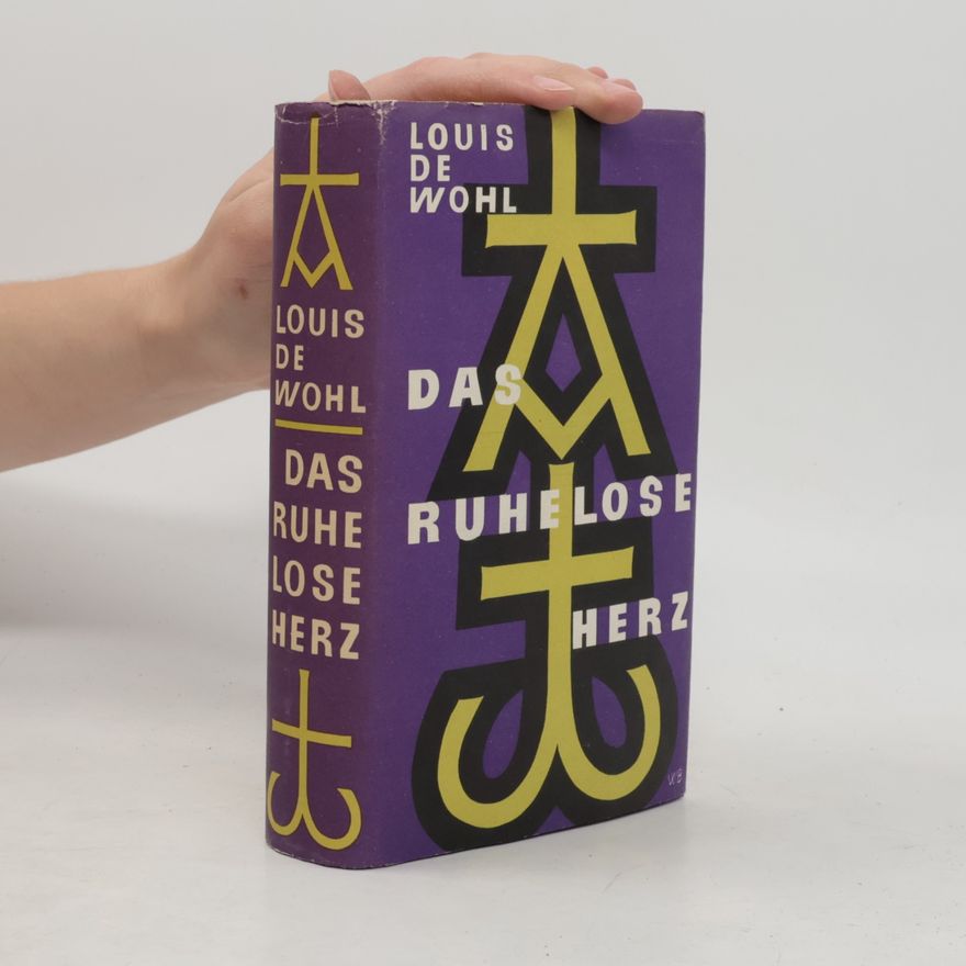 Louis de Wohl Das Ruhelose Herz