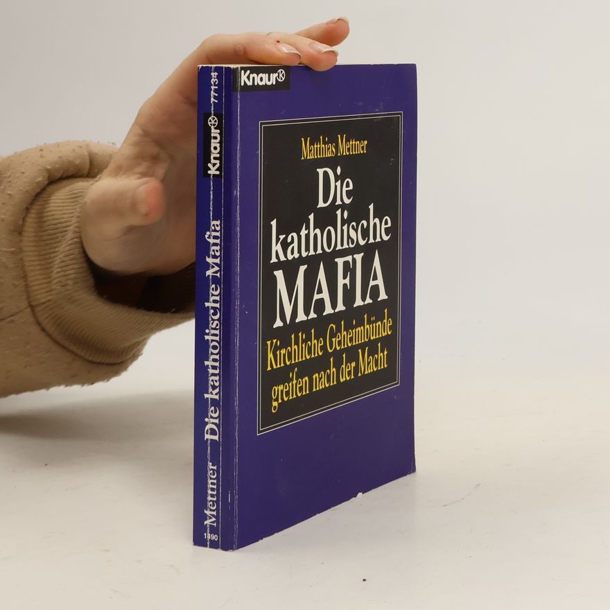 Matthias Mettner Die katholische Mafia