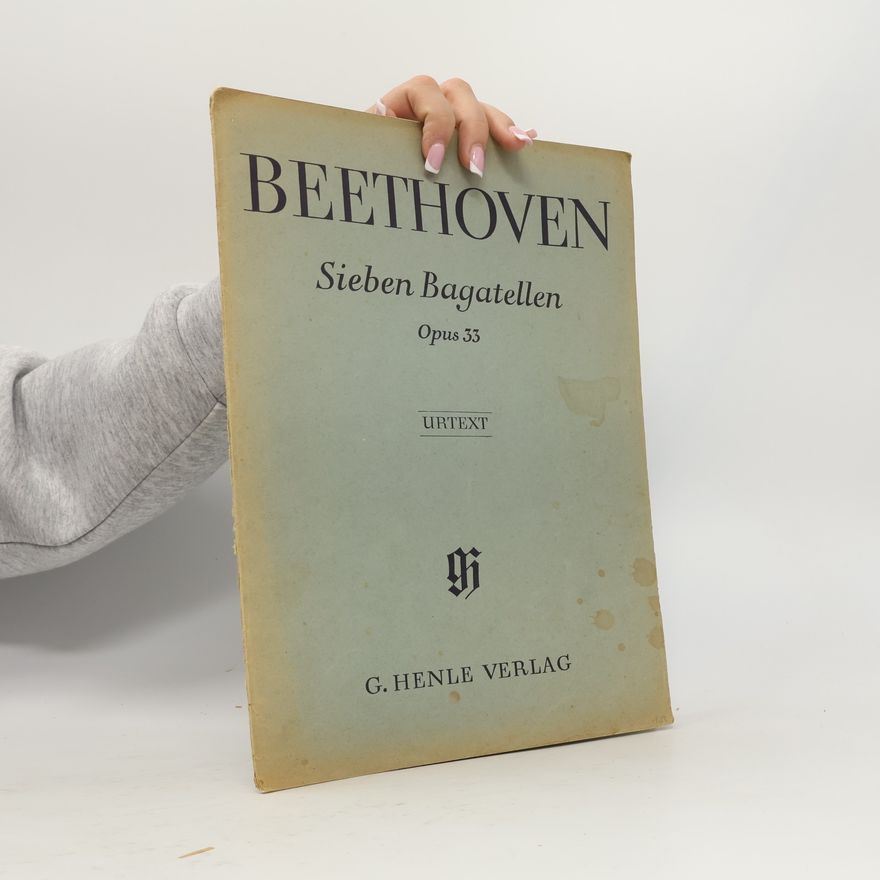 Ludwig van Beethoven Sieben Bagatellen. Opus 33
