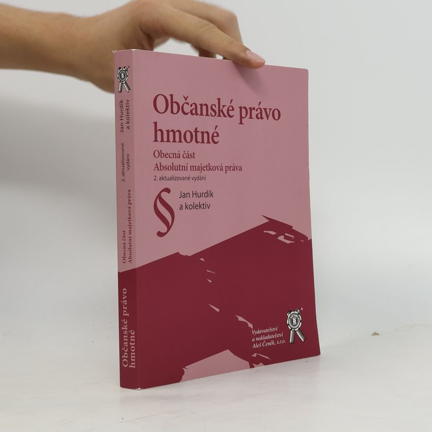 Jan Hurdík Občanské právo hmotné - Obecná část