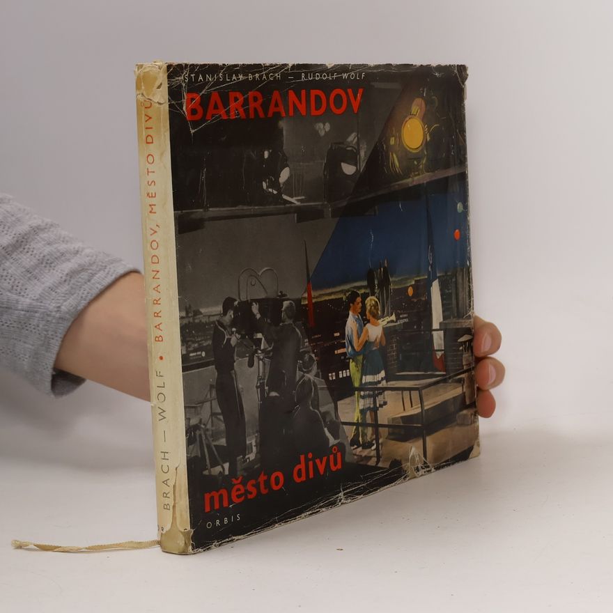 Rudolf Wolf Barrandov. Město divů