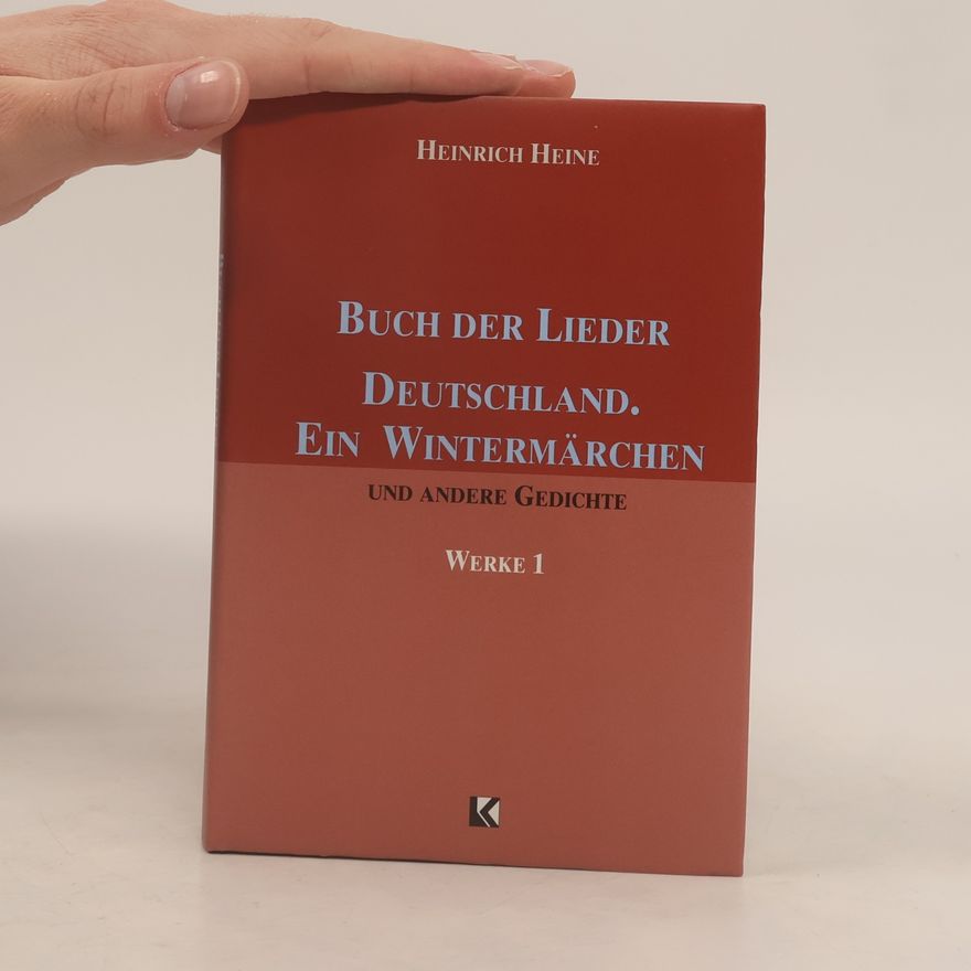 Heinrich Heine Buch Der Lieder Deutschland. Ein Wintermarchen Und Andere Gedichte