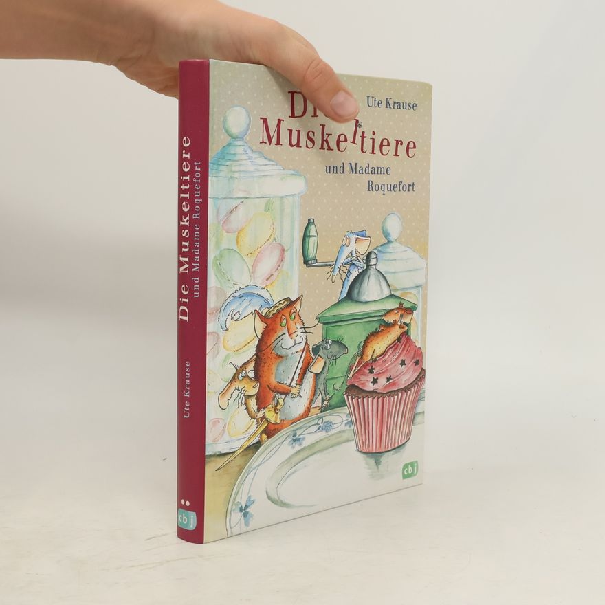 Ute Krause Die Muskeltiere und Madame Roquefort