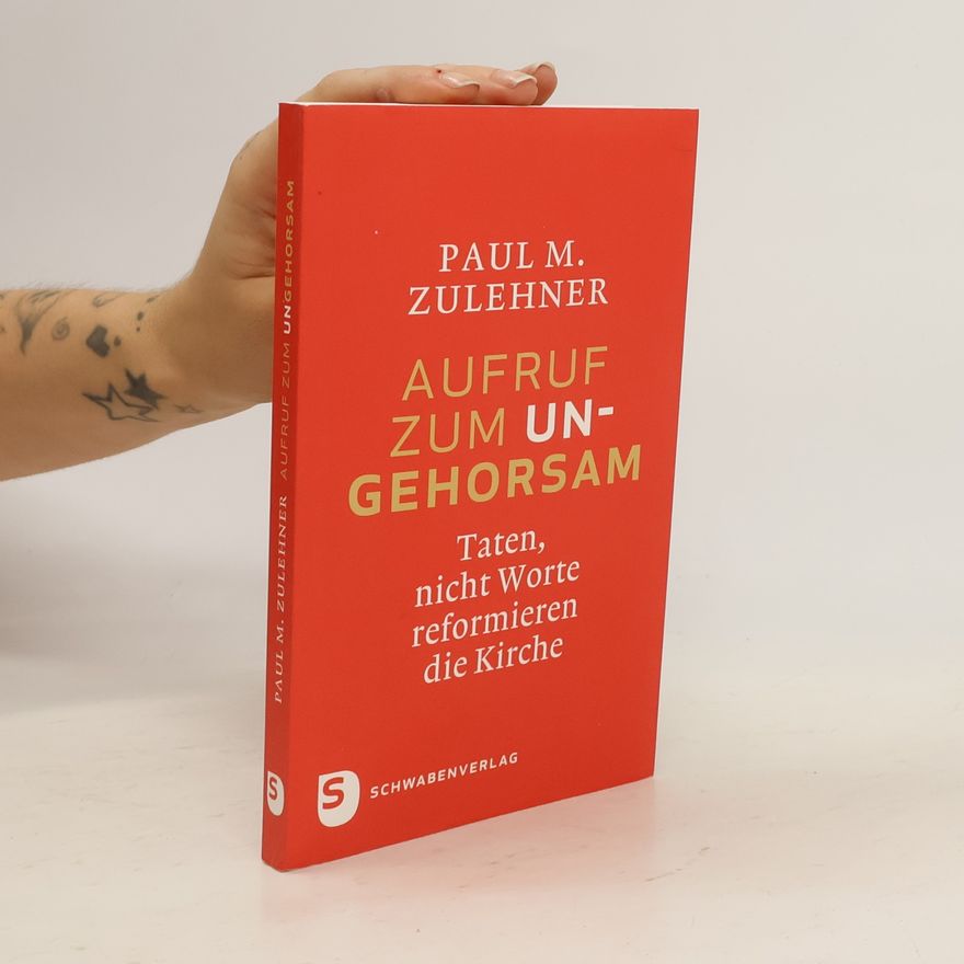 Paul M. Zulehner Aufruf zum Ungehorsam