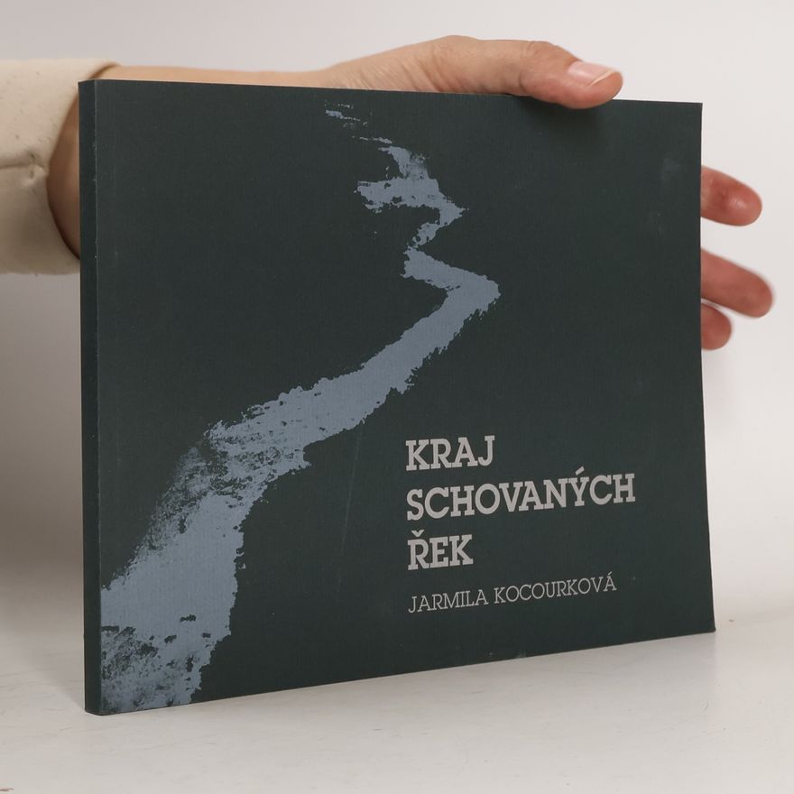 Jarmila Kocourková Kraj schovaných řek