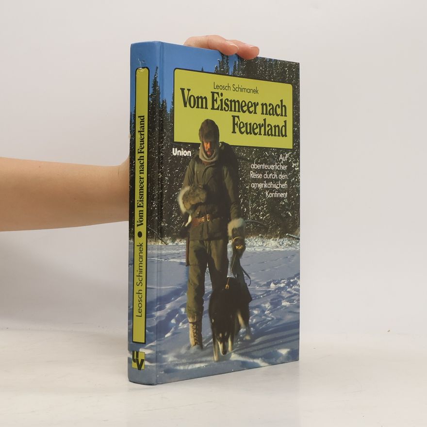 Leoš Šimánek Vom Eismeer nach Feuerland