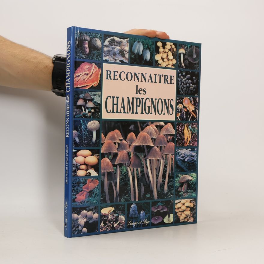 Pegler/Spooner Reconnaître les champignons