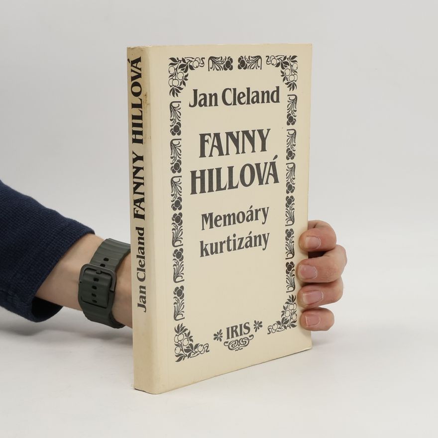 John Cleland Fanny Hillová. Memoáry kurtizány