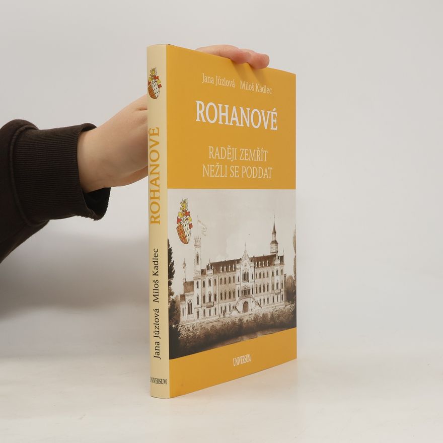Miloš Kadlec Rohanové. raději zemřít nežli se poddat
