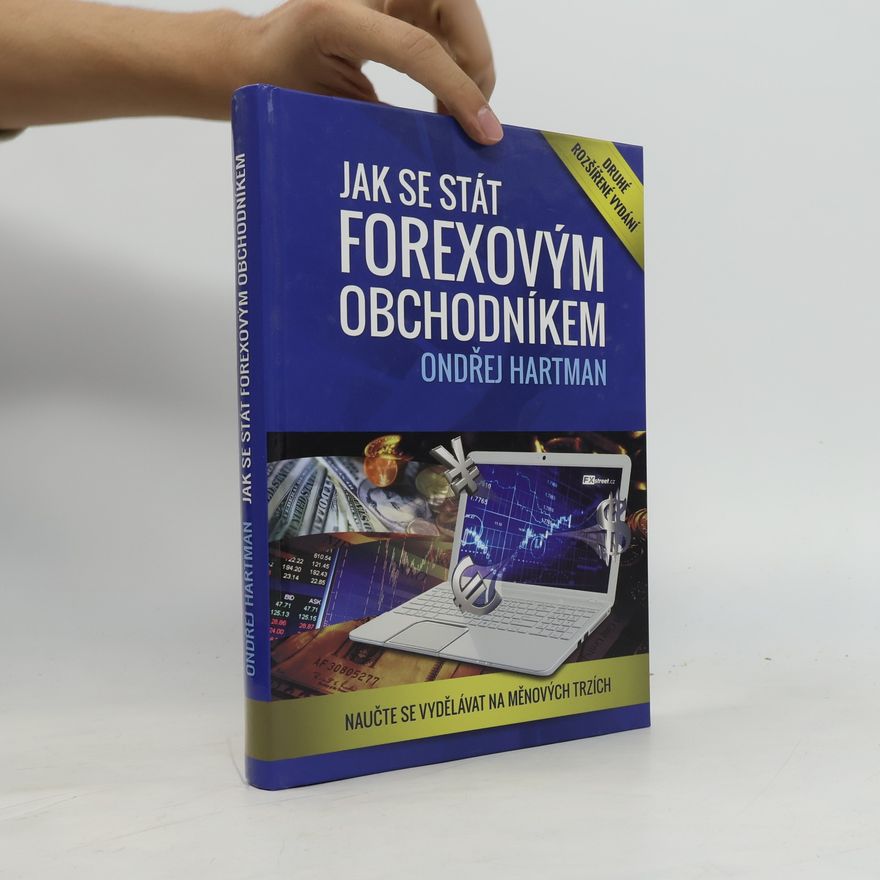 Ondřej Hartman Jak se stát forexovým obchodníkem