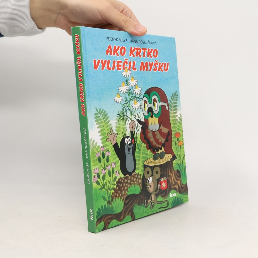 Zdeněk Miler Ako Krtko vyliečil Myšku