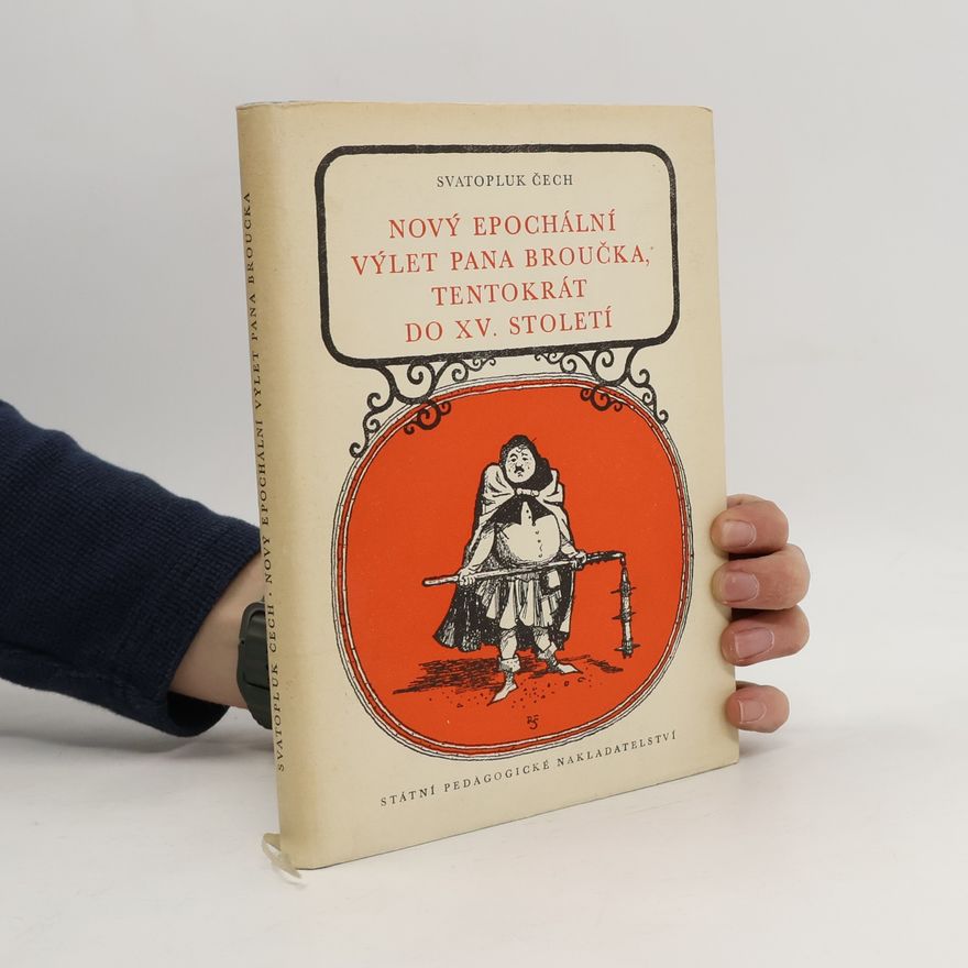 Svatopluk Čech Nový epochální výlet pana Broučka, tentokrát do patnáctého století
