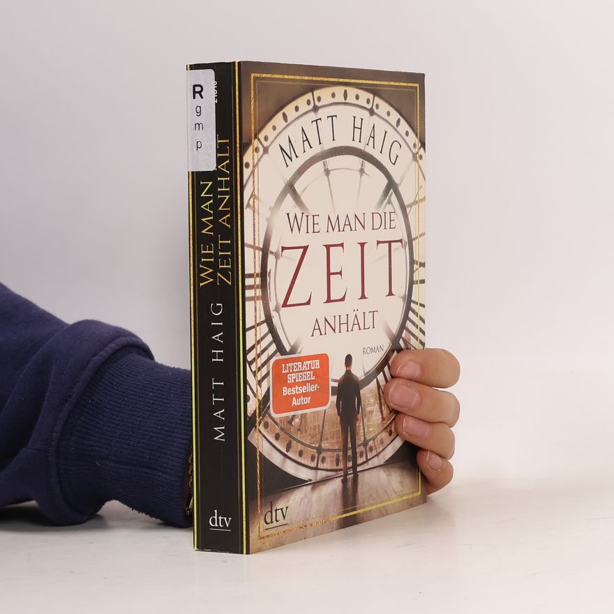 Matt Haig Wie man die Zeit anhält