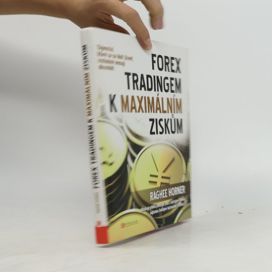Raghee Horner Forex tradingem k maximálním ziskům