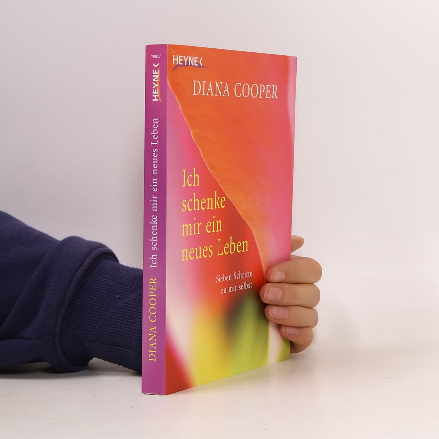 Diana Cooper Ich schenke mir ein neues Leben