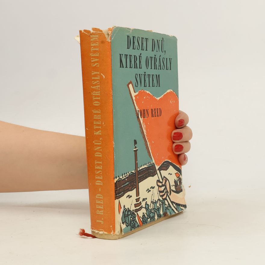 John Reed Deset dnů, které otřásly světem