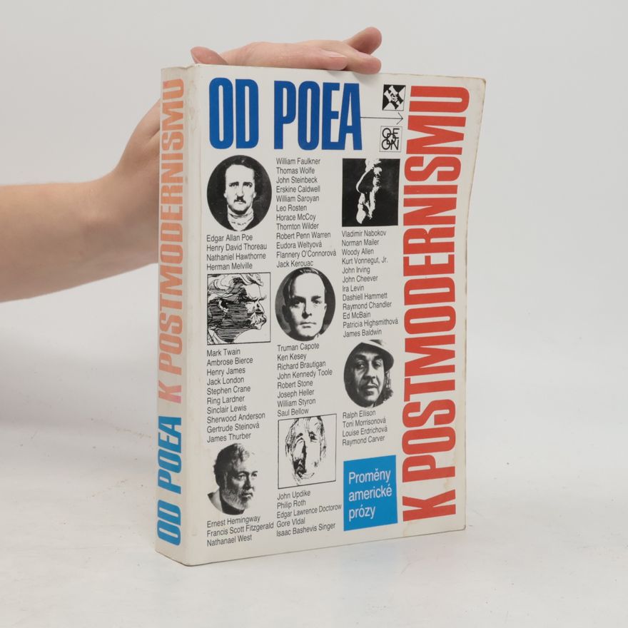 Martin Hilský Od Poea k postmodernismu : proměny americké prózy