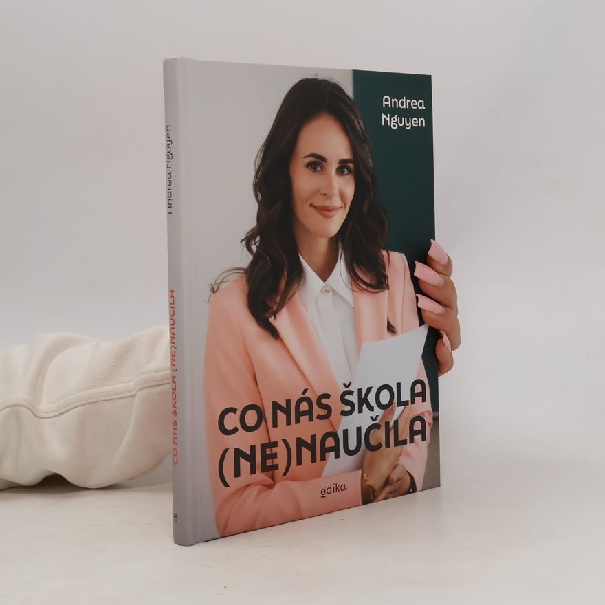 Andrea Quynhgiao Nguyen Co nás škola (ne)naučila