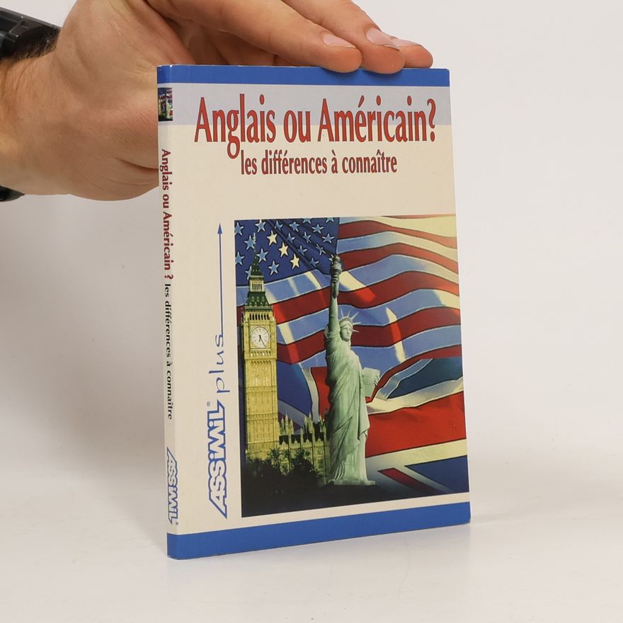 Francois Carlier Anglais ou américain ? Les différences à connaître