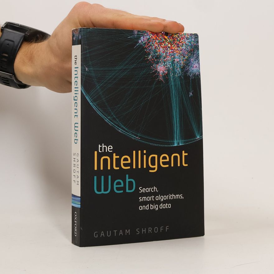 Gautam Shroff The Intelligent Web