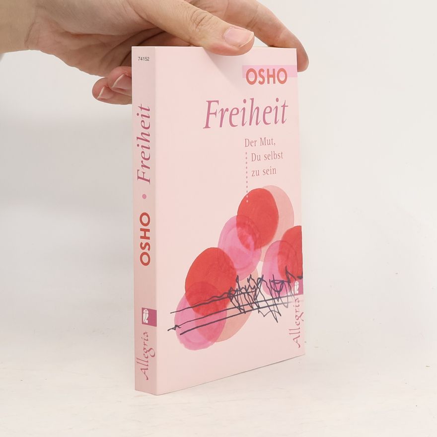 Ošó Freiheit. Der Mut, Du selbst zu sein.