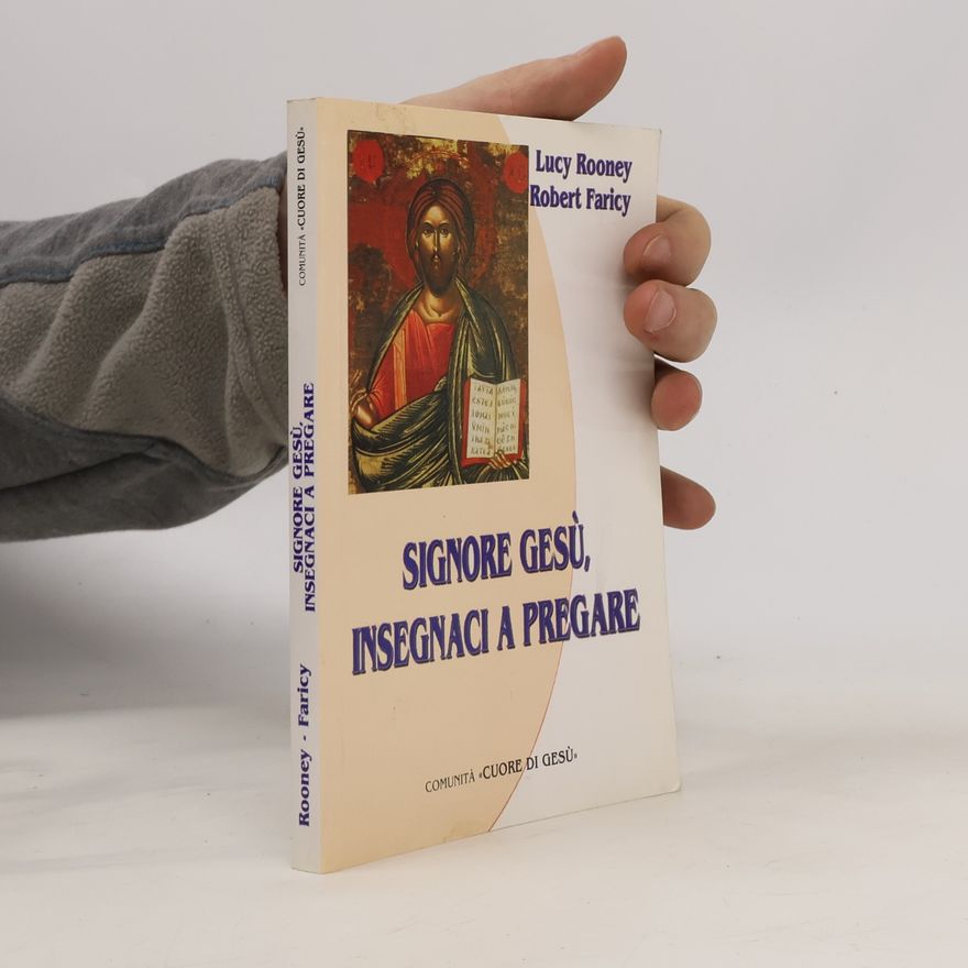 Lucy Rooney SIGNORE GESÙ, INSEGNACI A PREGARE