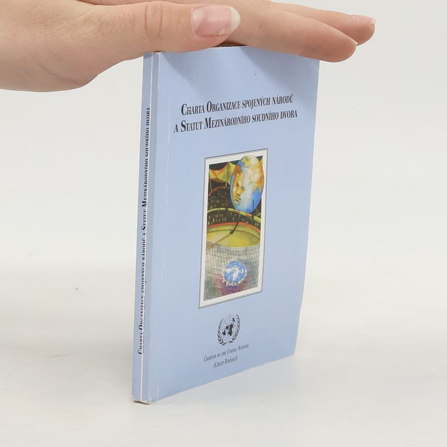 Various authors Charta Organizace spojených národů a Statut mezinárodního soudního dvora