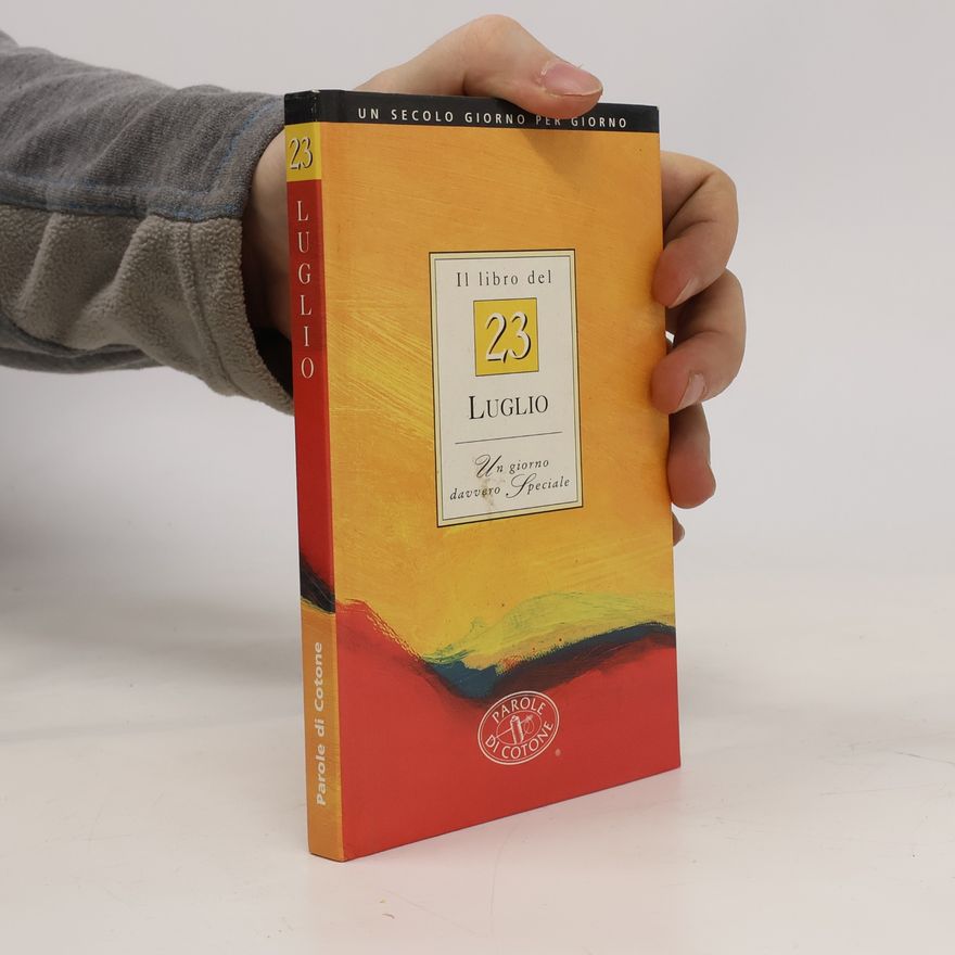 Kolektív autorov Un secolo giorno per giorno: Il libro del 23 luglio. Un giorno davvero speciale